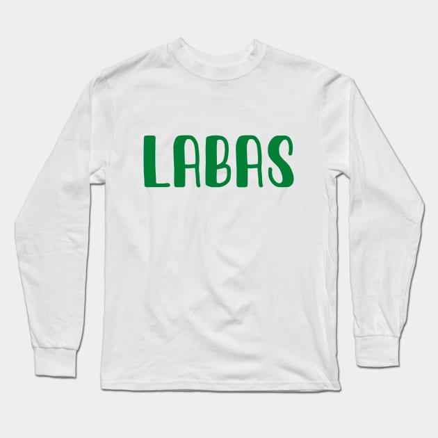 Labas Long Sleeve T-Shirt by coyoteandroadrunner